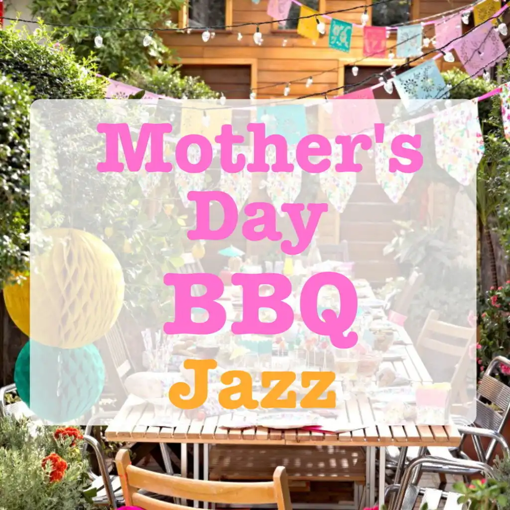 Mother's Day BBQ Jazz