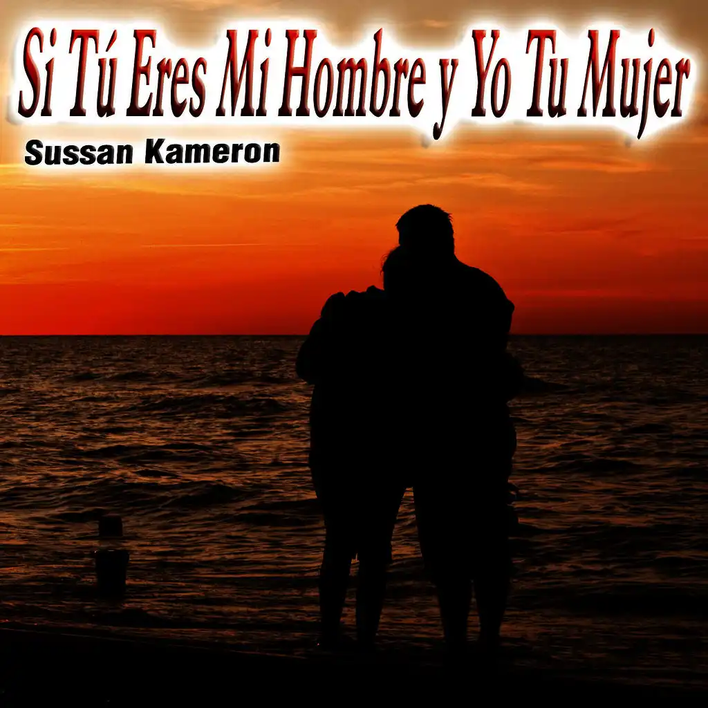 Si Tú Eres Mi Hombre y Yo Tu Mujer - Single