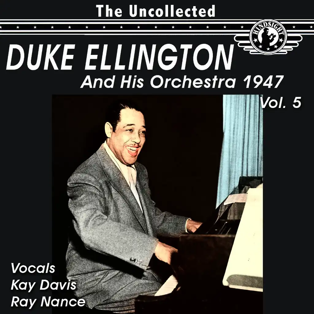 The Uncollected Duke Ellington and His Orchestra 1947, Vol. 5 (Digitally Remastered)