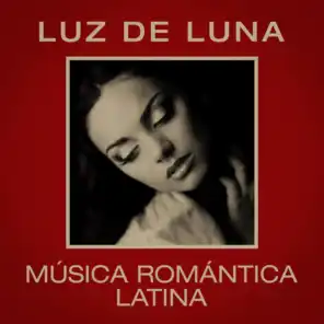 Luz de luna: Música romántica latina