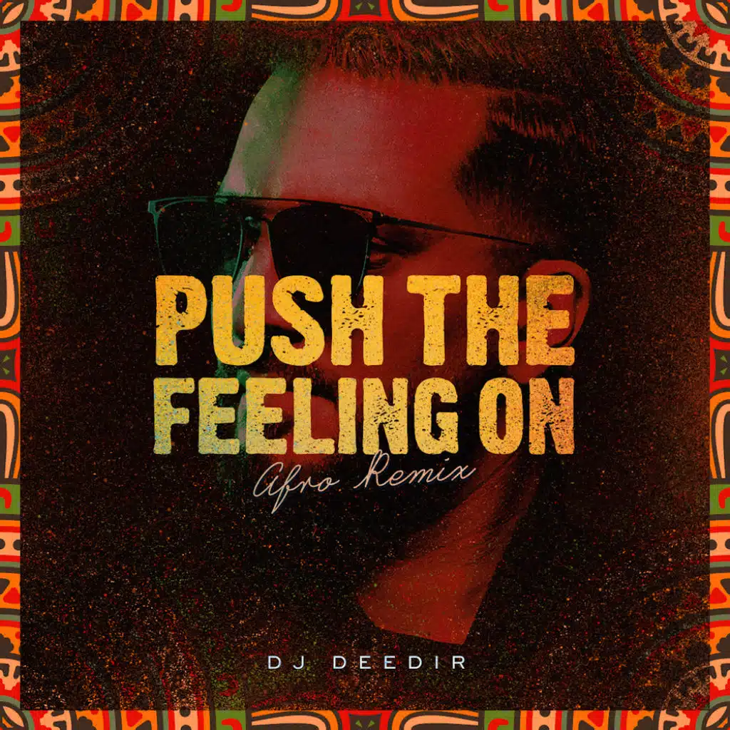 Push The Feeling On (Afro Remix)