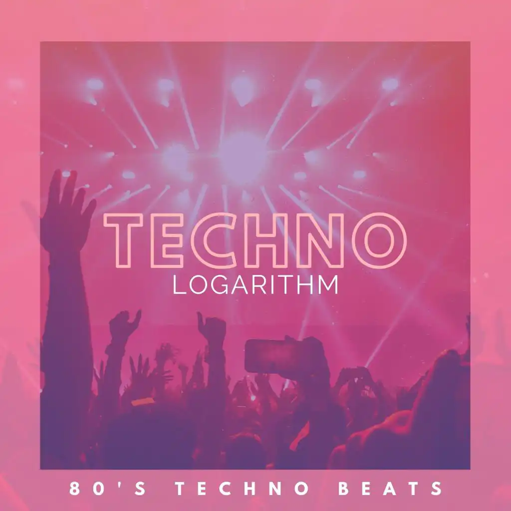 Techno Logarithm - 80's Techno Beats