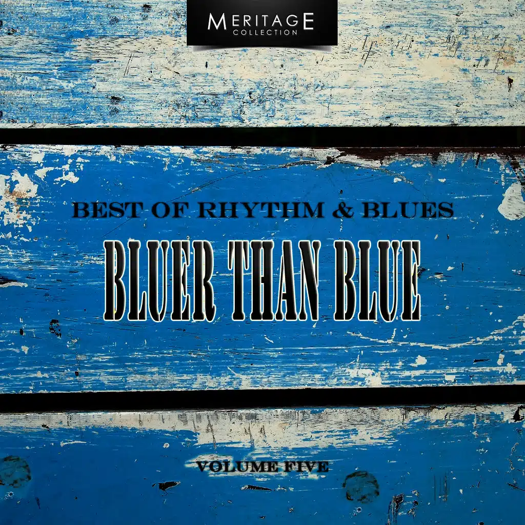 Meritage Best of Rhythm & Blues: Bluer Than Blue, Vol. 5