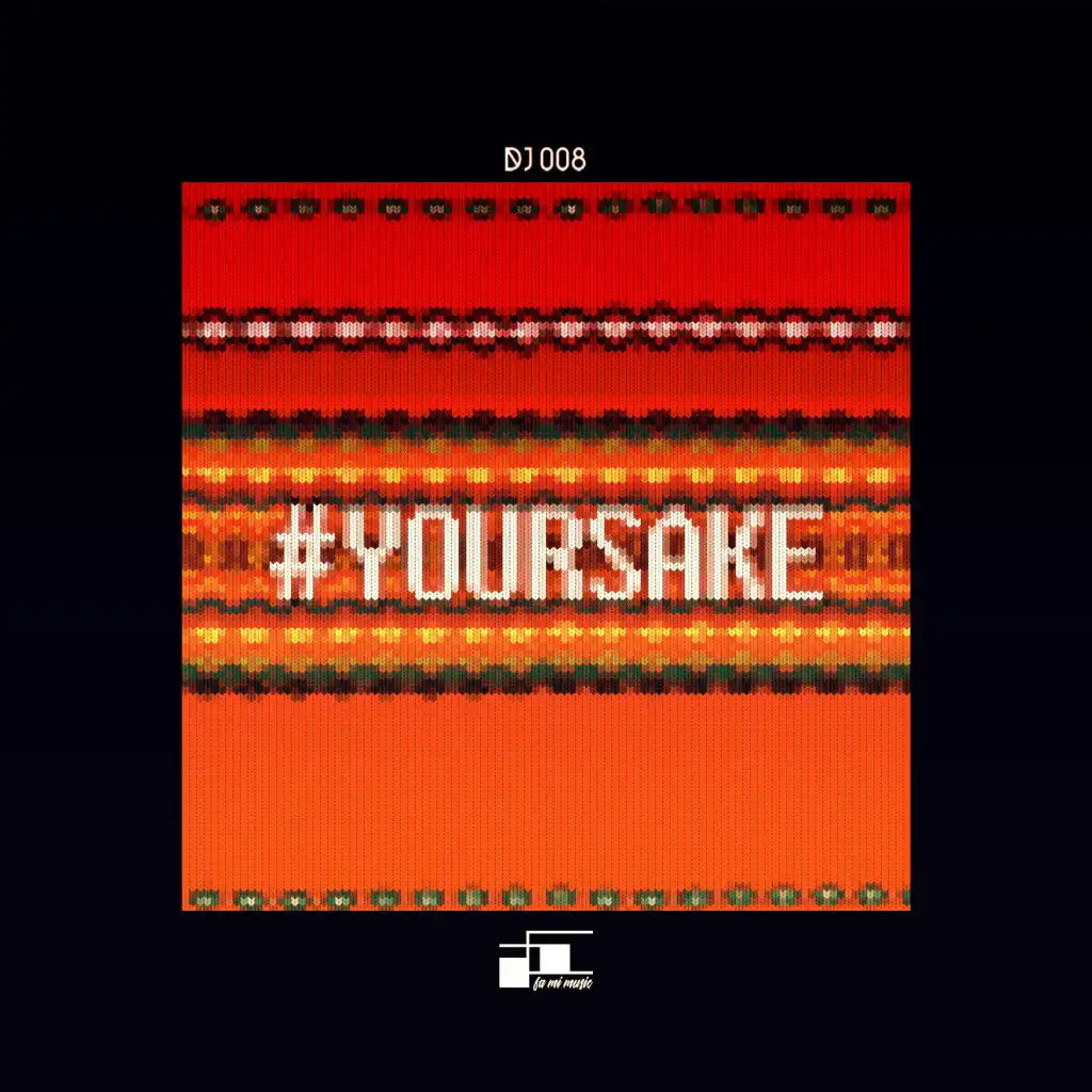 #yoursake (feat. Dia) (Ahmet KILIC Remix Radio Edit)