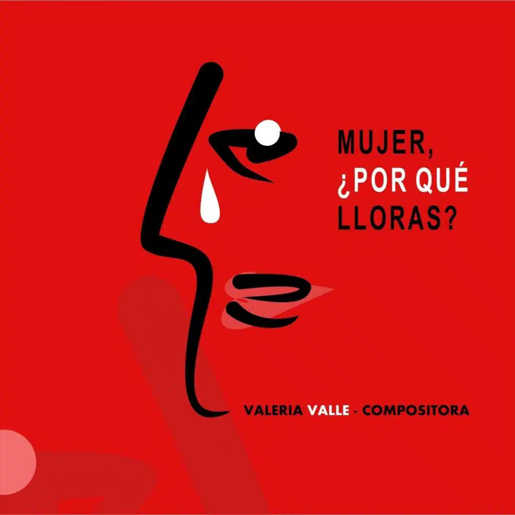 Mujer, ¿Por Qué Lloras?