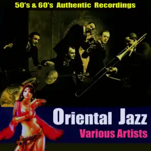 Oriental Jazz (50's & 60's Authentic Recordings)
