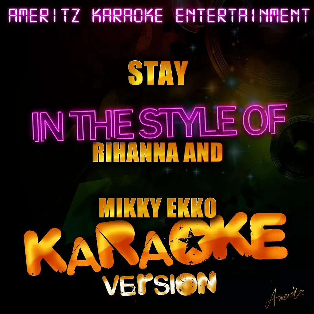 Stay (In the Style of Rihanna and Mikky Ekko) [Karaoke Version] - Single