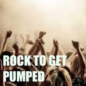 Rock To Get Pumped