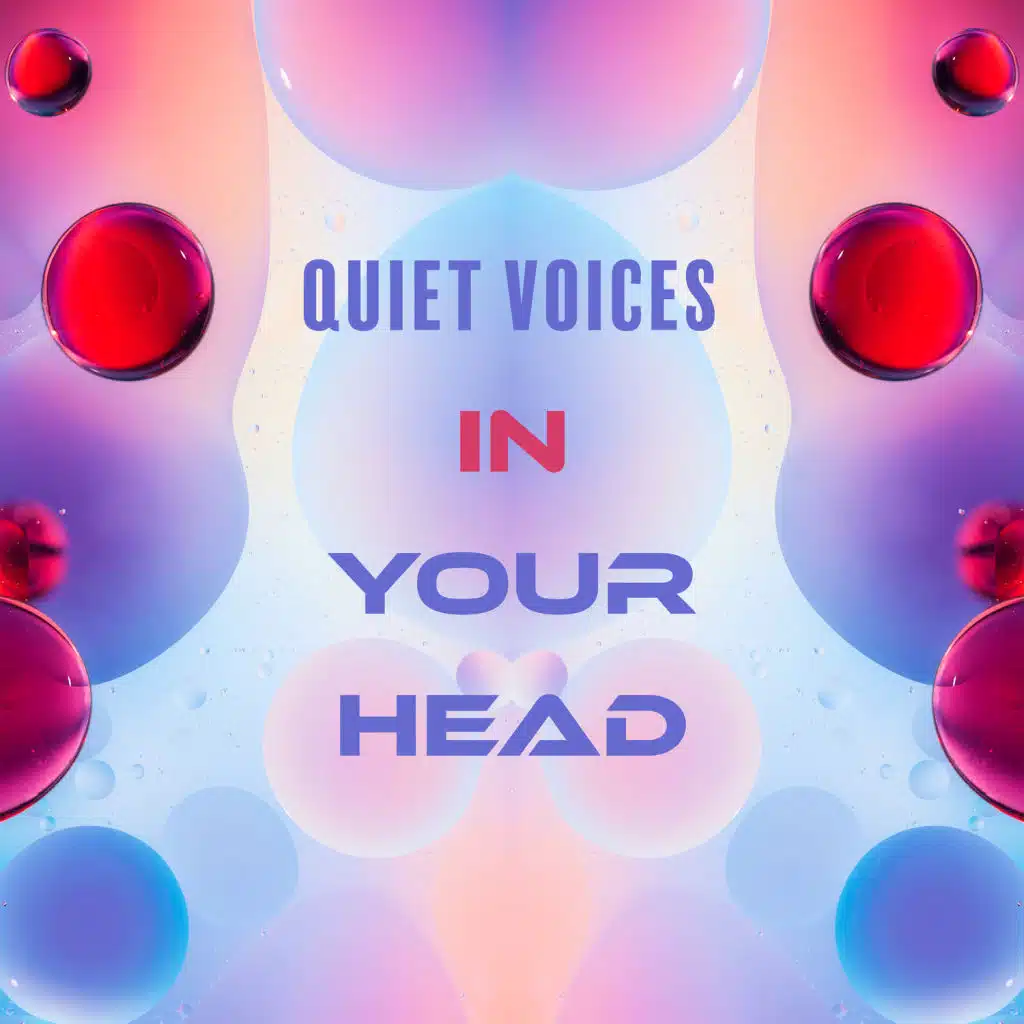 Quiet Voices in Your Head – Electronic & Pop Ambient Music