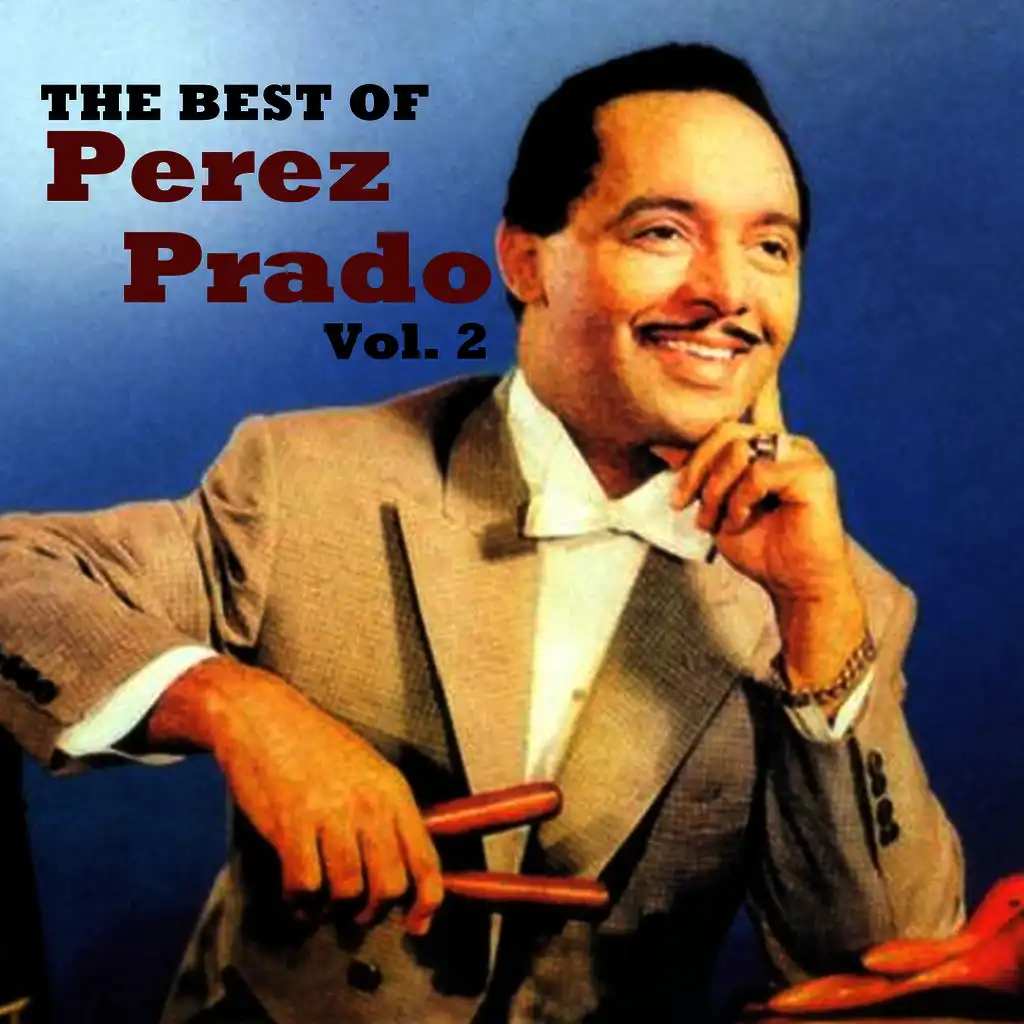 The Best Of Perez Prado, Vol. 2