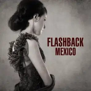 Flashback Mexico