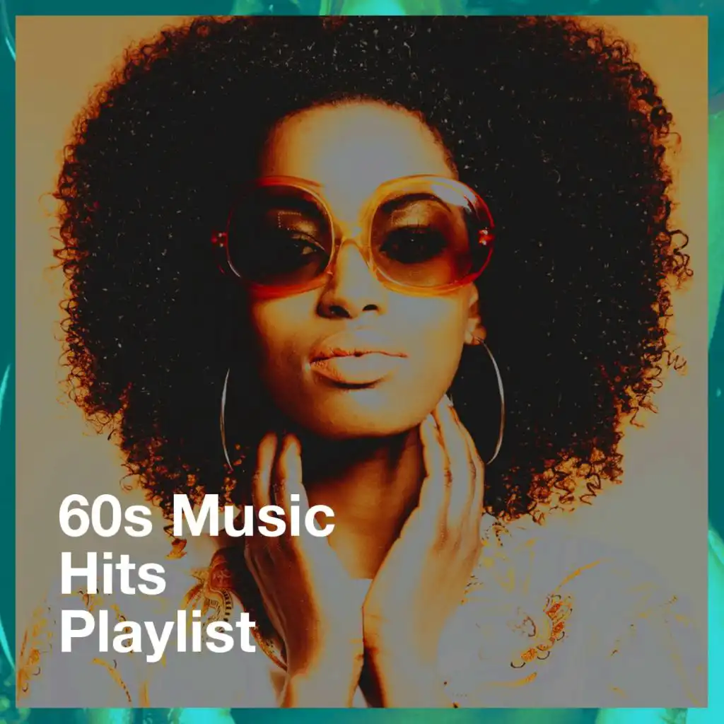 60s Music Hits Playlist