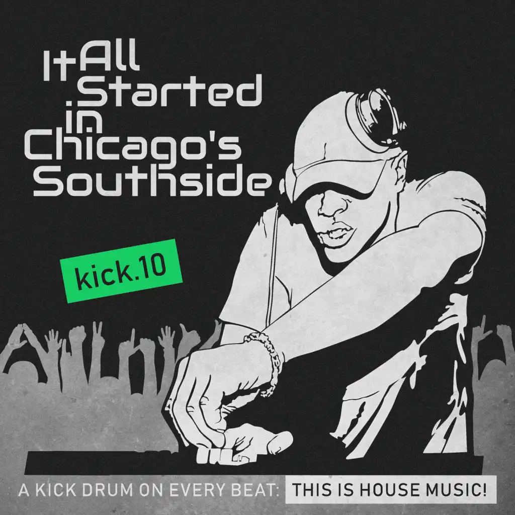 It All Started in Chicago's Southside, Kick. 10