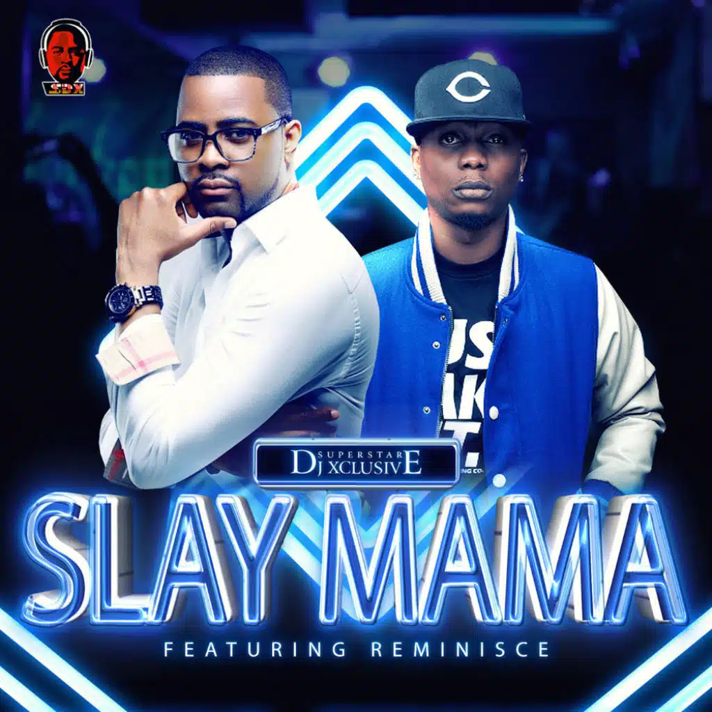 Slay Mama (feat. Reminisce)