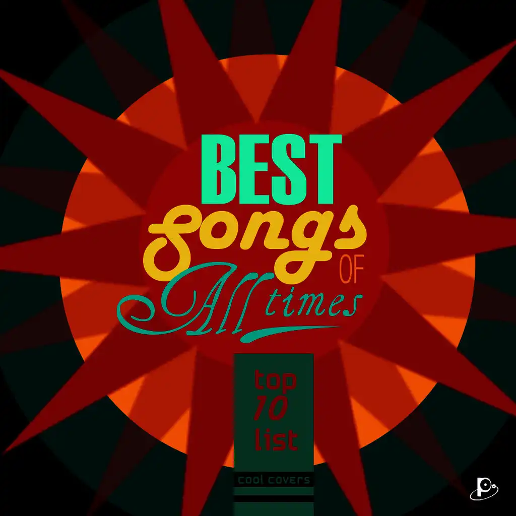 Best Songs of All Time " Top Ten List"