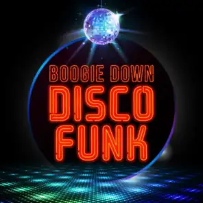 Boogie Down Disco Funk