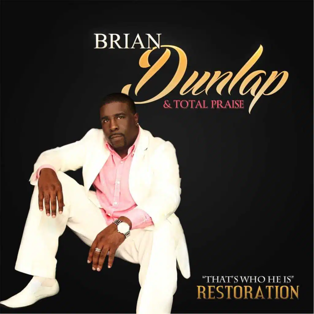 Brian Dunlap & Total Praise