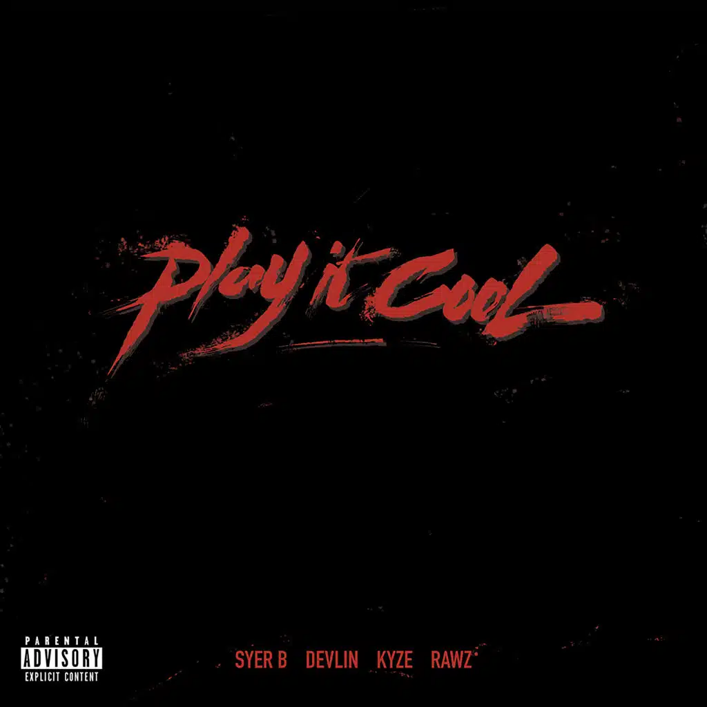 Play It Cool (feat. Kyze & Rawz Artilla)