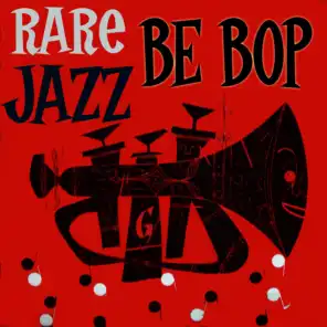 Rare Bebop Jazz