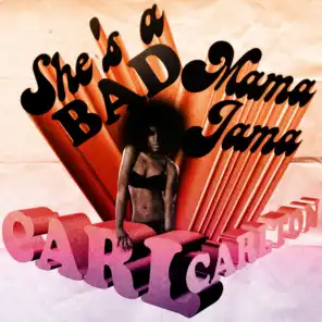 She's a Bad Mama Jama