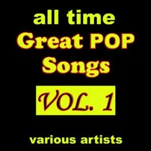 All Time Great Pop Songs, Vol. 1