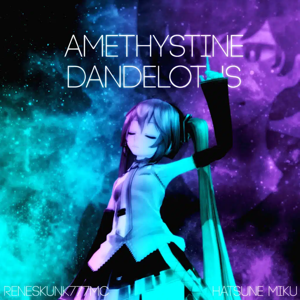 Amethystine Dandelotus (feat. Hatsune Miku)