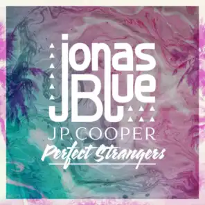 Jonas Blue & JP Cooper