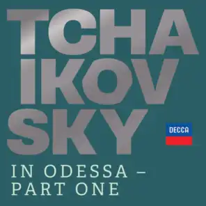 Tchaikovsky in Odessa - Part One
