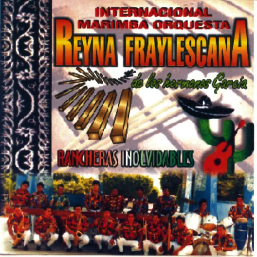 Rancheras Inolvidables - Internacional Marimba Orquesta Reyna Fraylescana De Los Hermanos García