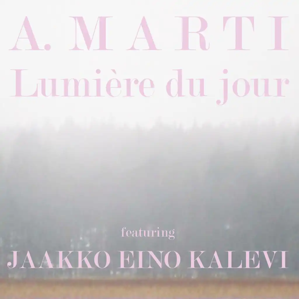 Lumière Du Jour (feat. Jaakko Eino Kalevi)
