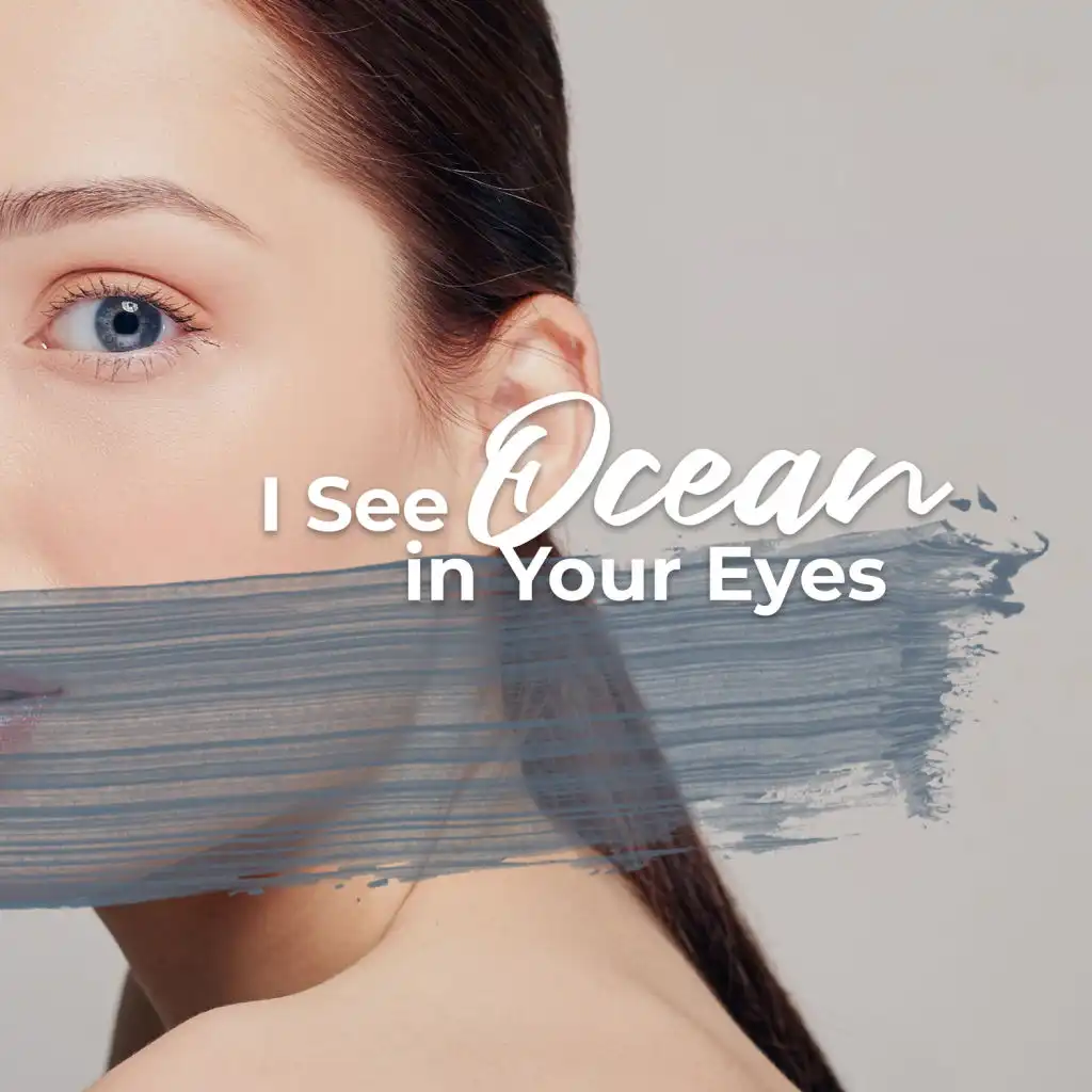 I See Ocean in Your Eyes