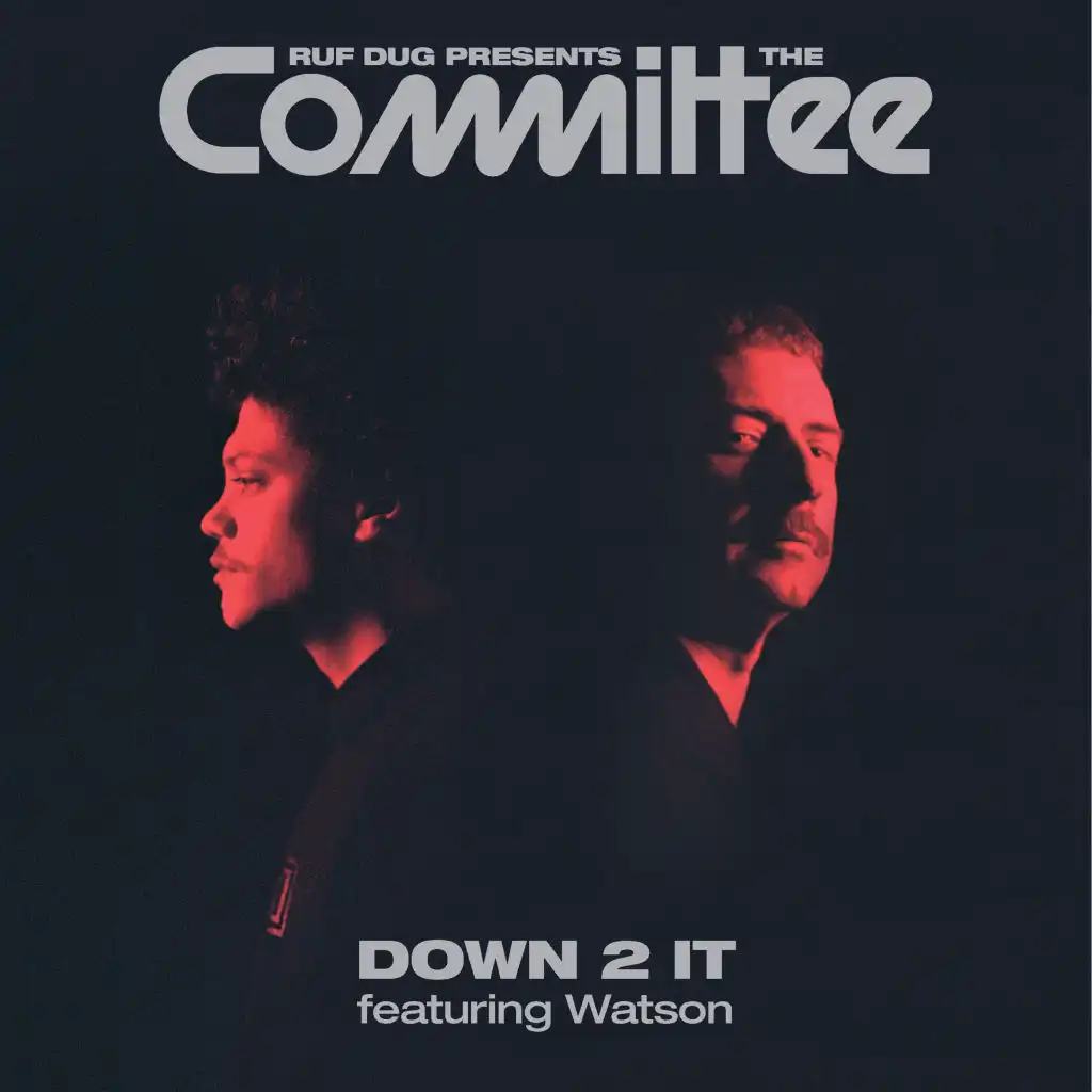 Down 2 It (Edit) [feat. Watson]