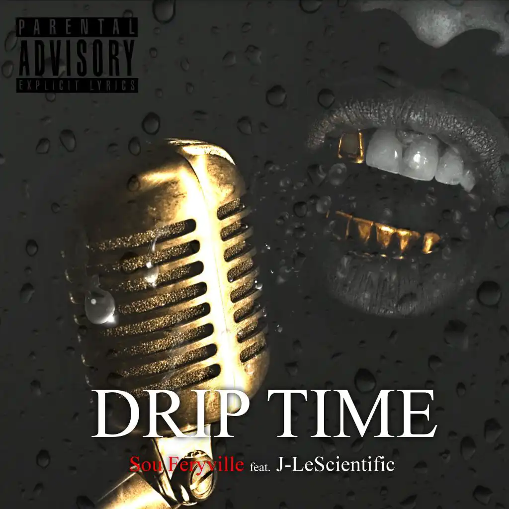 Drip Time (feat. J-LeScientific)