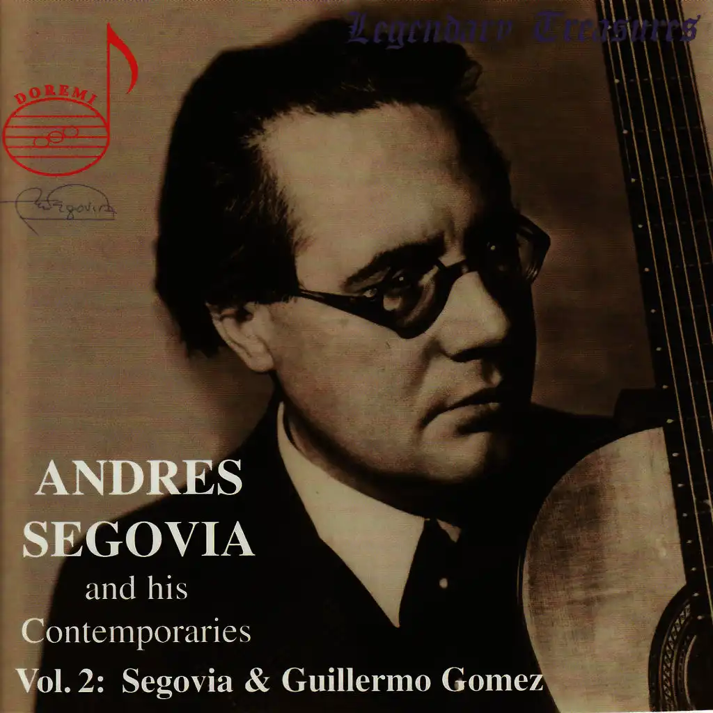 Andres Segovia and His Contemporaries Vol. 2 - Segovia & Guillermo Gomez