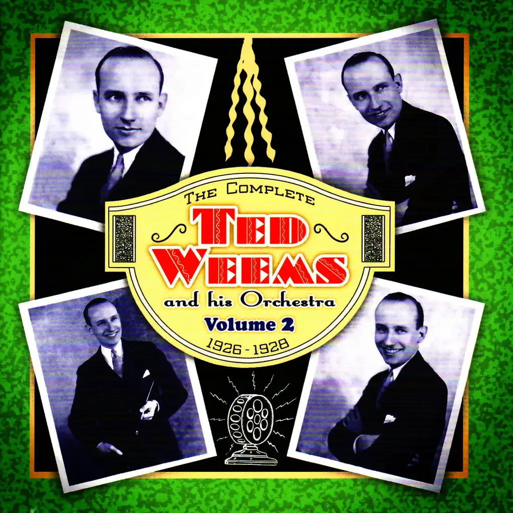 The Complete Ted Weems and His Orchestra Vol. 2 (1926-1928)