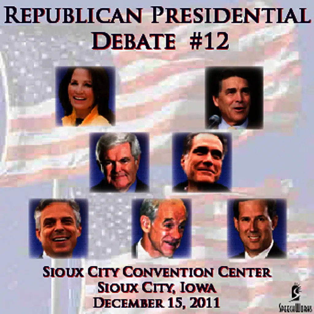 Republican Presidental Debate #12 - Sioux City Convention Center, Sioux City, Iowa - December 15th, 2011