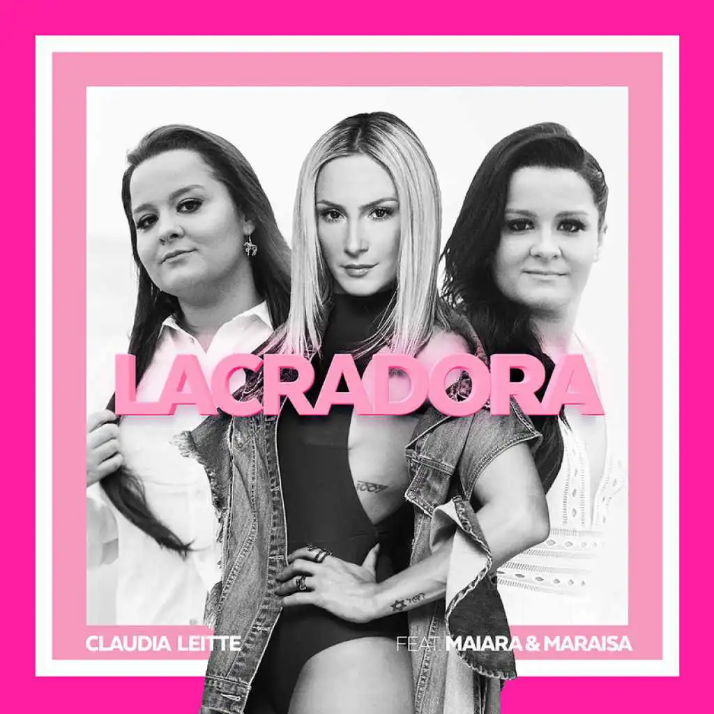 Lacradora (feat. Maiara & Maraisa)