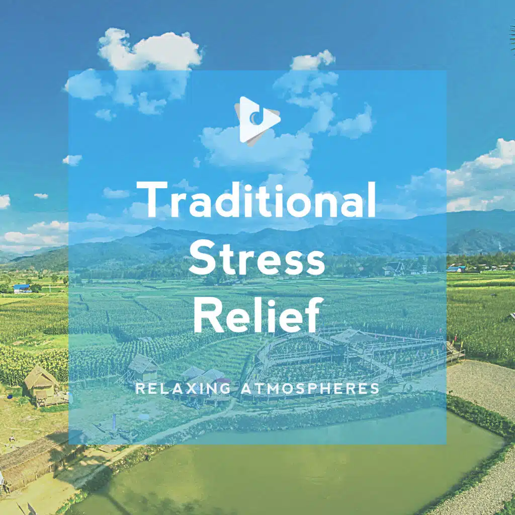 Traditional Stress Relief