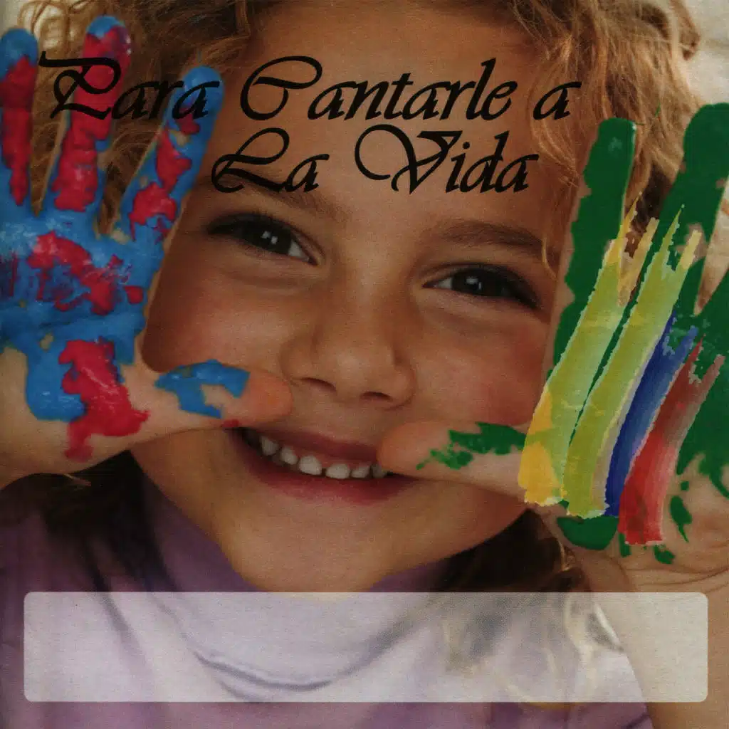 Para Cantarle a la Vida