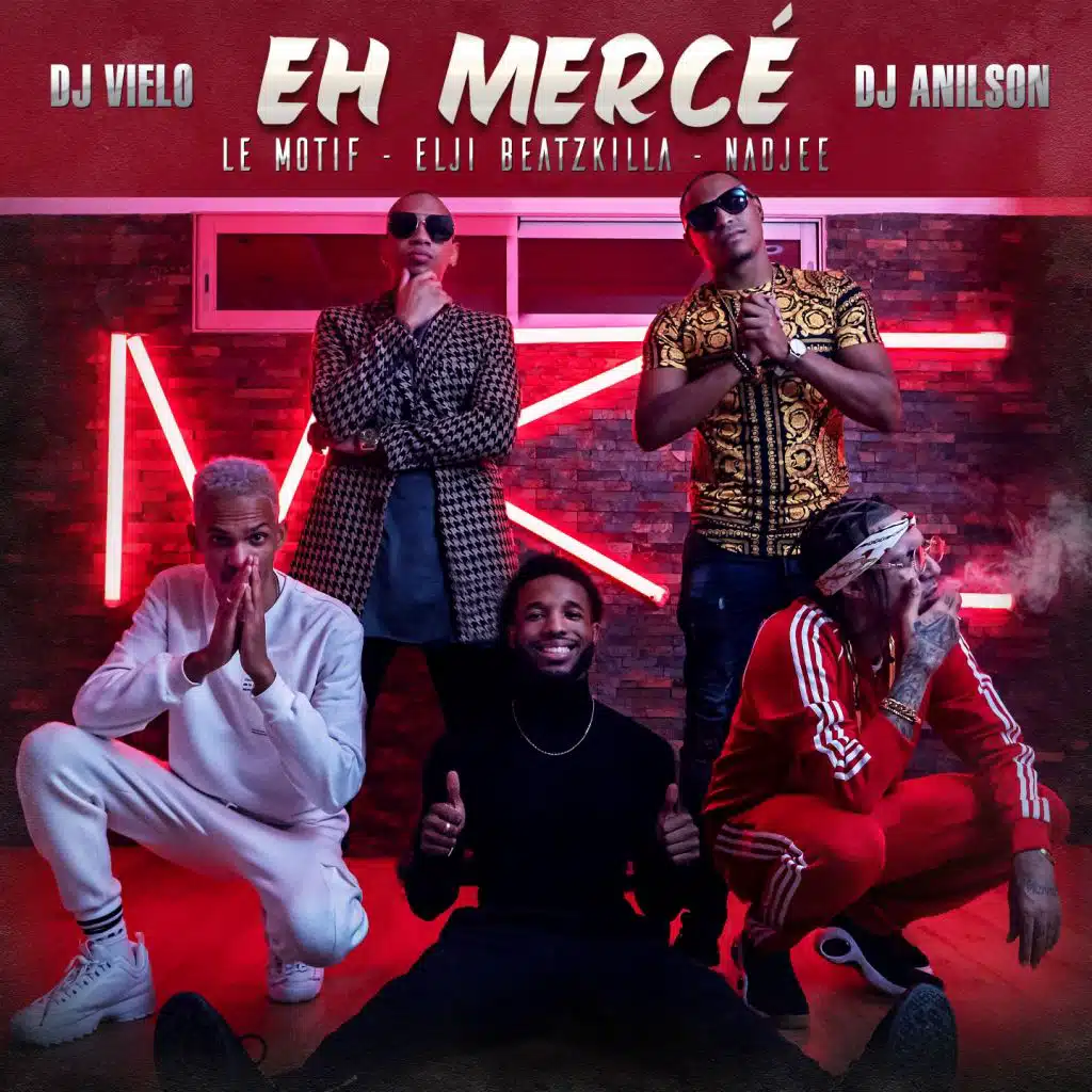 Eh mercé (feat. Le Motif, Elji Beatzkilla & Nadjee)