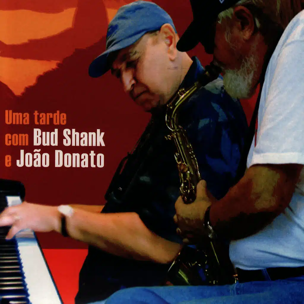 Uma tarde com Bud Shank e João Donato