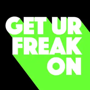 Get Ur Freak On (Moreno Pezzolato Extended Remix)