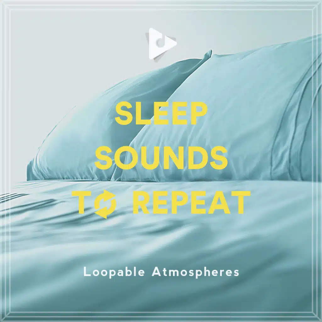 Sleep Sounds To Repeat