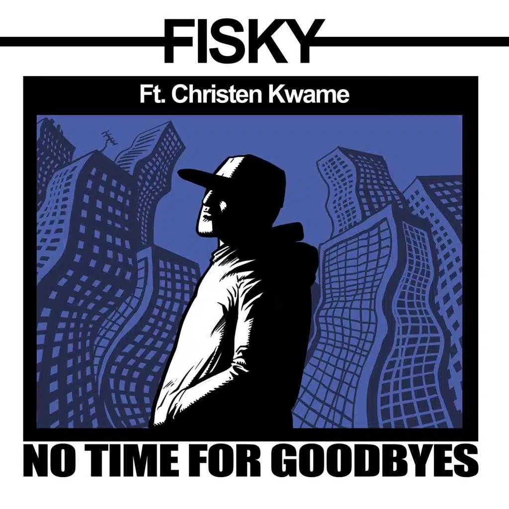No Time For Goodbyes (feat. Christen Kwame)
