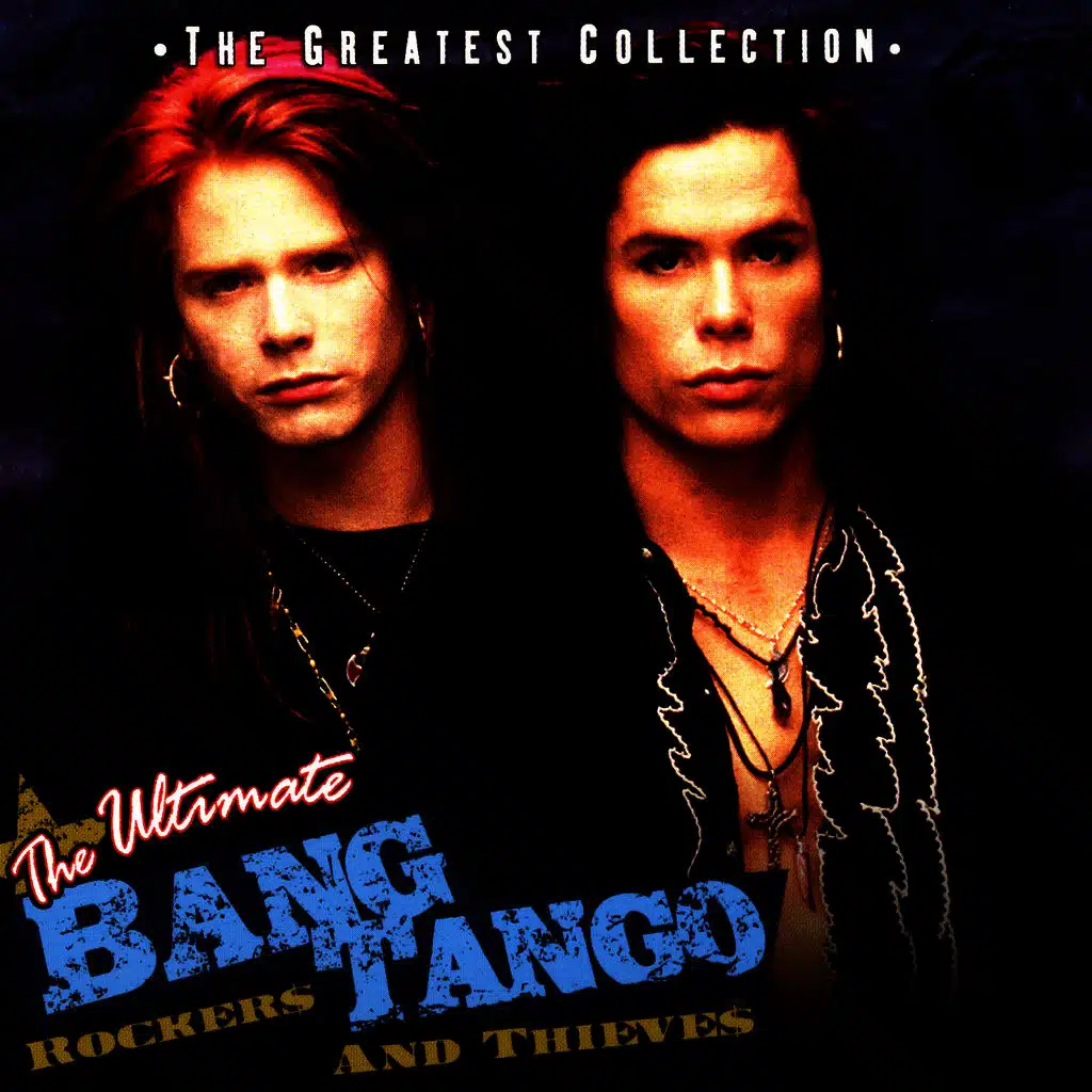 The Ultimate Bang Tango - Rockers & Thieves