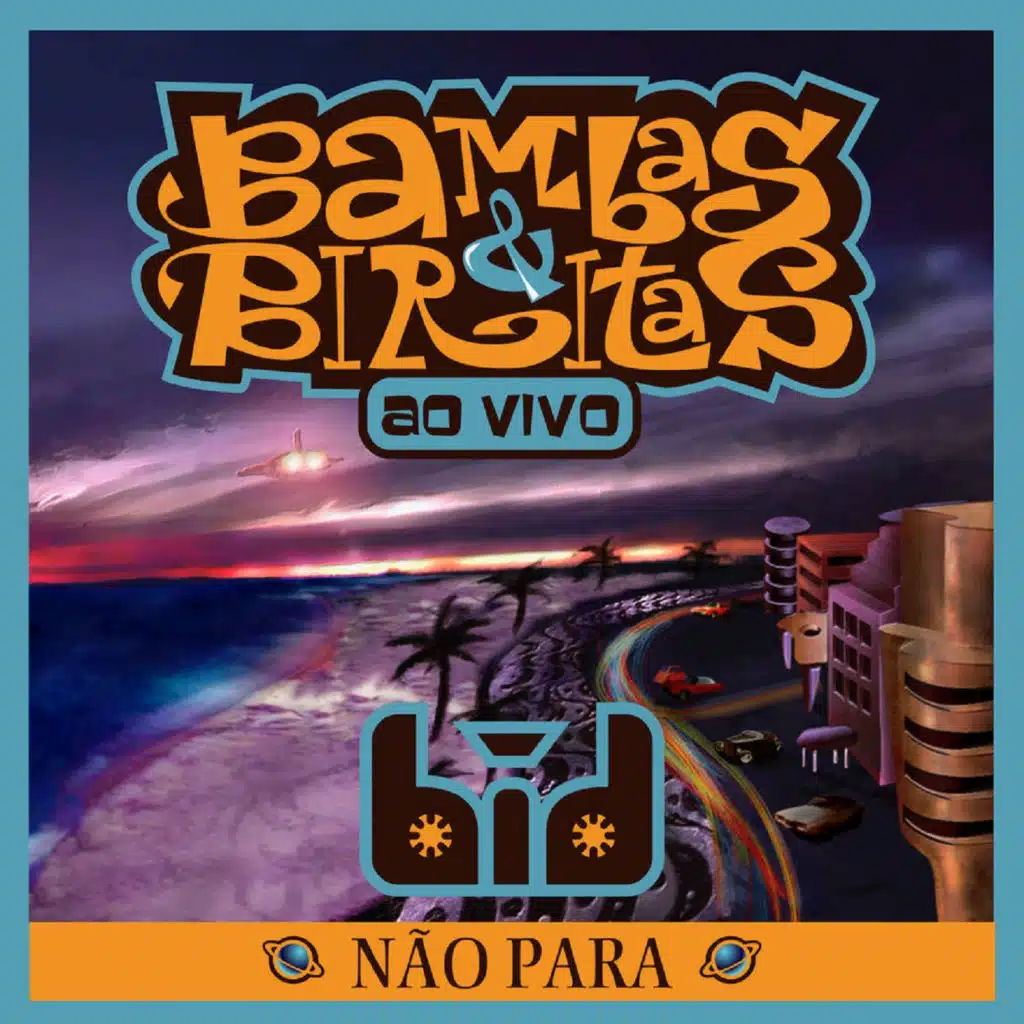 Bambas & Biritas: Não Para (Ao Vivo)