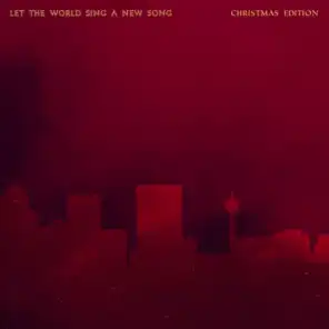 Let the World Sing a New Song (Christmas Edition)