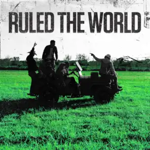 Ruled the World (feat. Hunter Phelps, Ray Fulcher, Cash Campbell, Faren Rachels, Josh Mirenda, Mitch Rossell & Drew Parker)