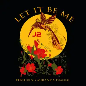 Let It Be Me (feat. Miranda Dianne)