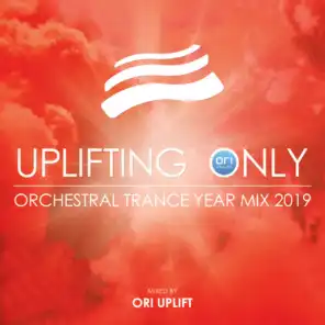 Uplifting Only: Orchestral Trance Year Mix 2019 (Mixed by Ori Uplift)